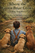 Where the Green Briar Grows: A Hog Dog Story, book cover